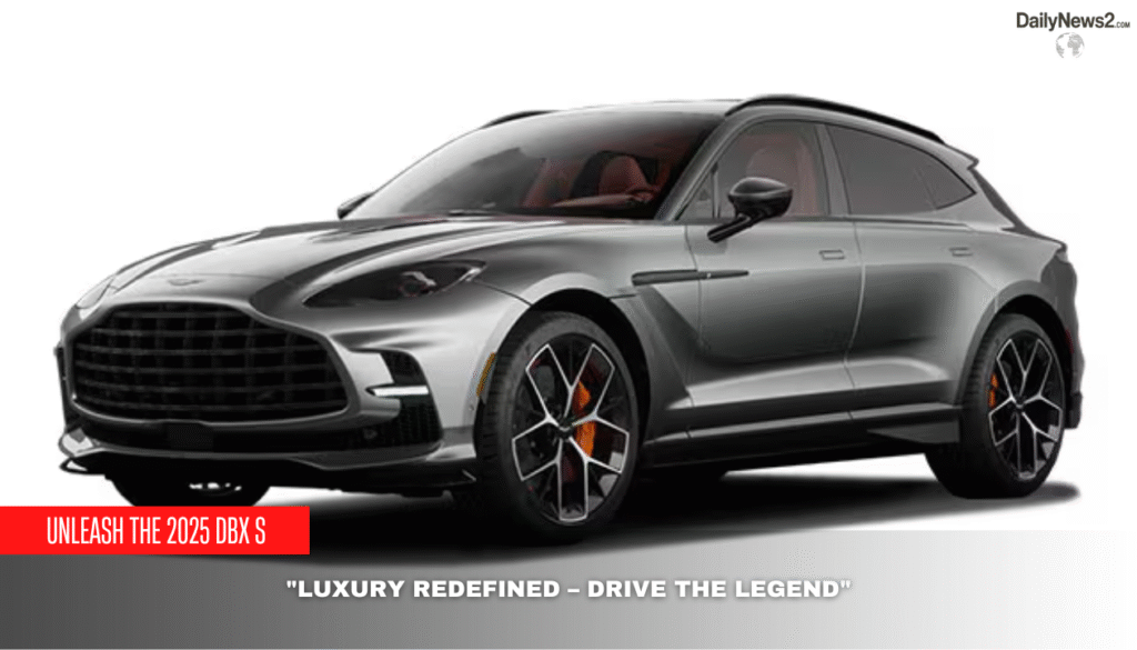 2025 Aston Martin DBX S: Performance Meets Prestige 2 1 30