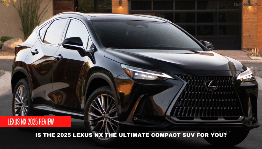 2025 Lexus NX: Luxury Meets Value in a Compact SUV 1 2 8